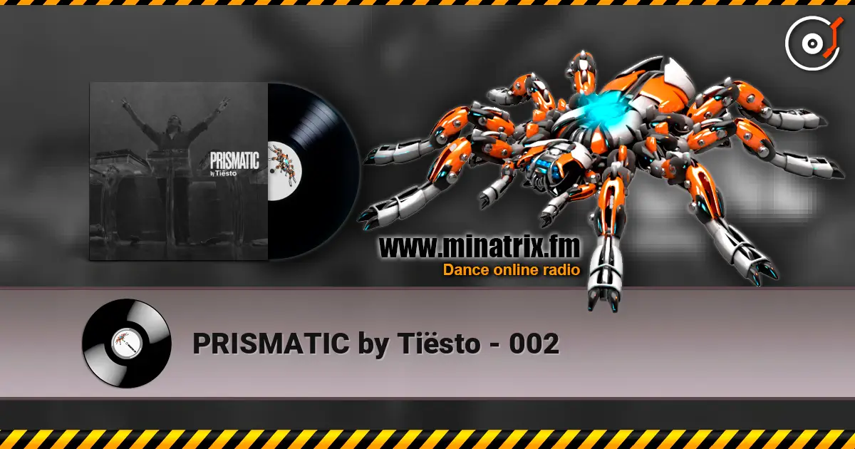 PRISMATIC by Tiësto - 002 слухати онлайн у високій якості | Minatrix.FM
