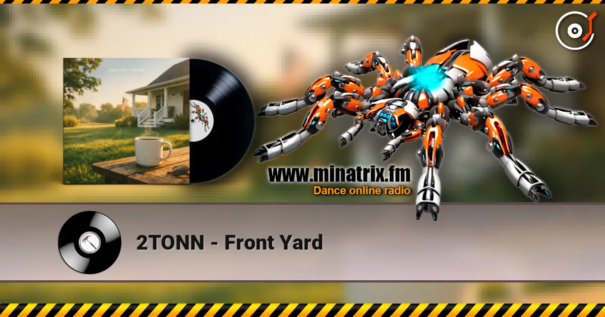 2TONN - Front Yard слухати онлайн у високій якості | Minatrix.FM