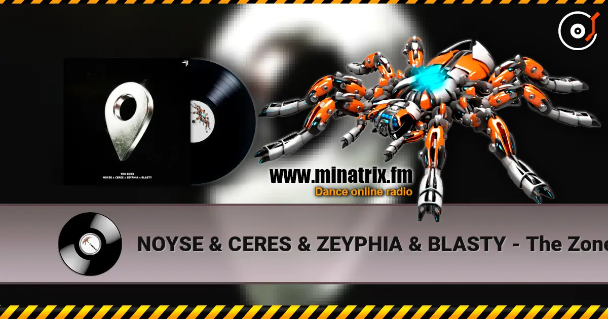 NOYSE & CERES & ZEYPHIA & BLASTY - The Zone listen online in high quality | Minatrix.FM