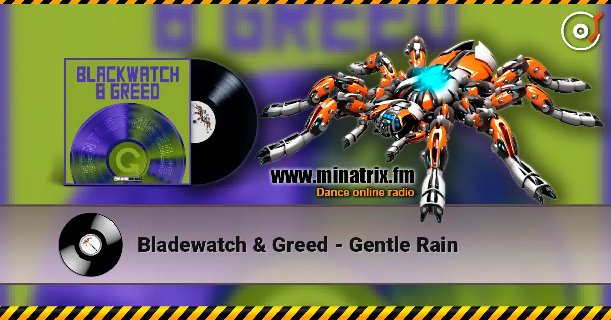 Bladewatch & Greed - Gentle Rain слухати онлайн у високій якості | Minatrix.FM