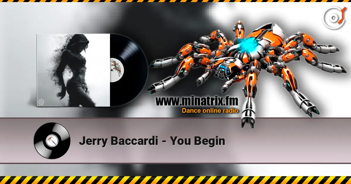 Jerry Baccardi - You Begin слухати онлайн у високій якості | Minatrix.FM