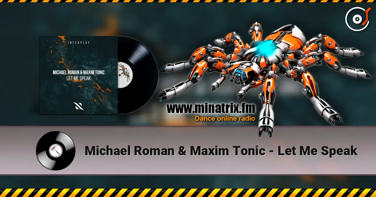 Michael Roman & Maxim Tonic - Let Me Speak слухати онлайн у високій якості | Minatrix.FM