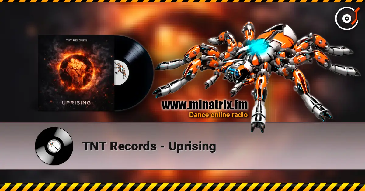 TNT Records - Uprising слухати онлайн у високій якості | Minatrix.FM