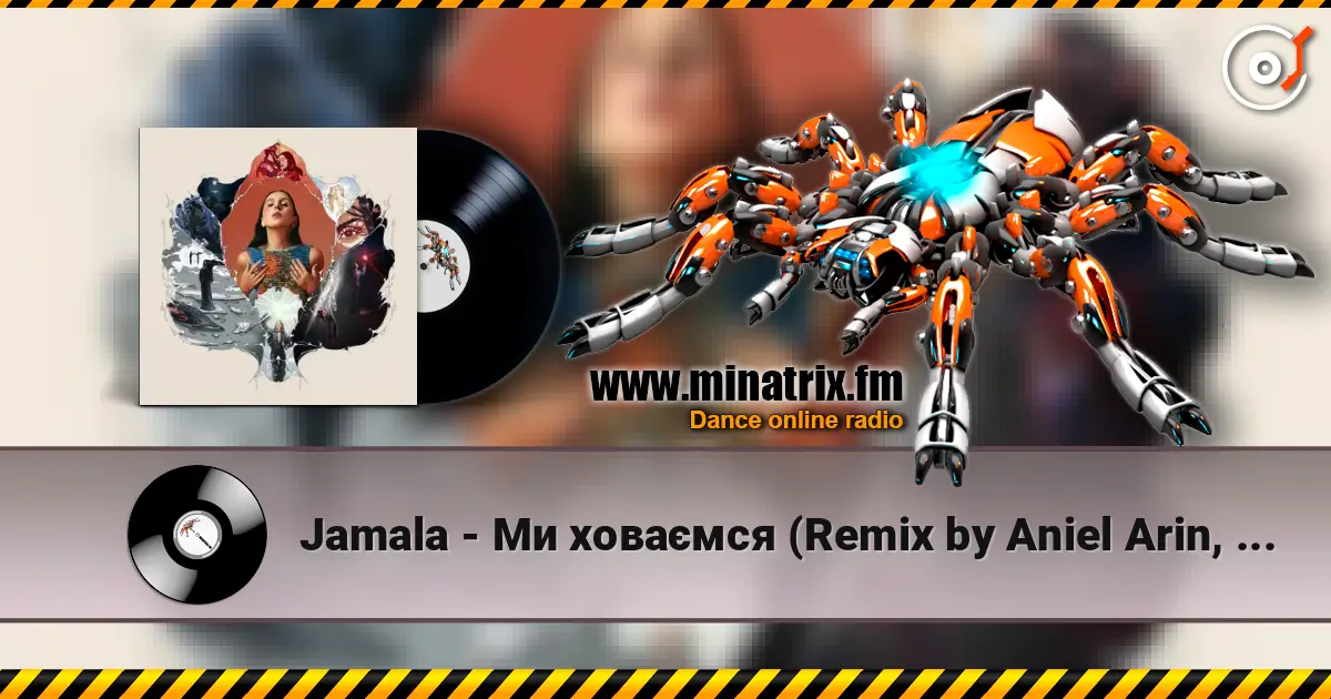 Jamala - Ми ховаємся (Remix by Aniel Arin, Club Version) listen online in high quality | Minatrix.FM