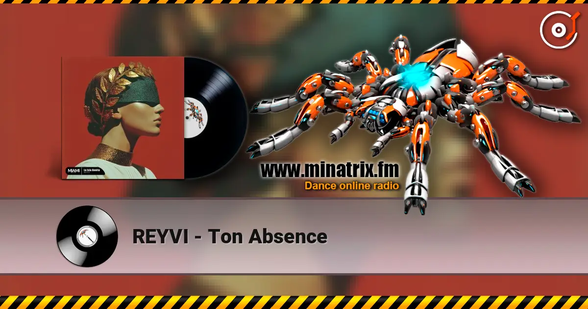 REYVI - Ton Absence listen online in high quality | Minatrix.FM