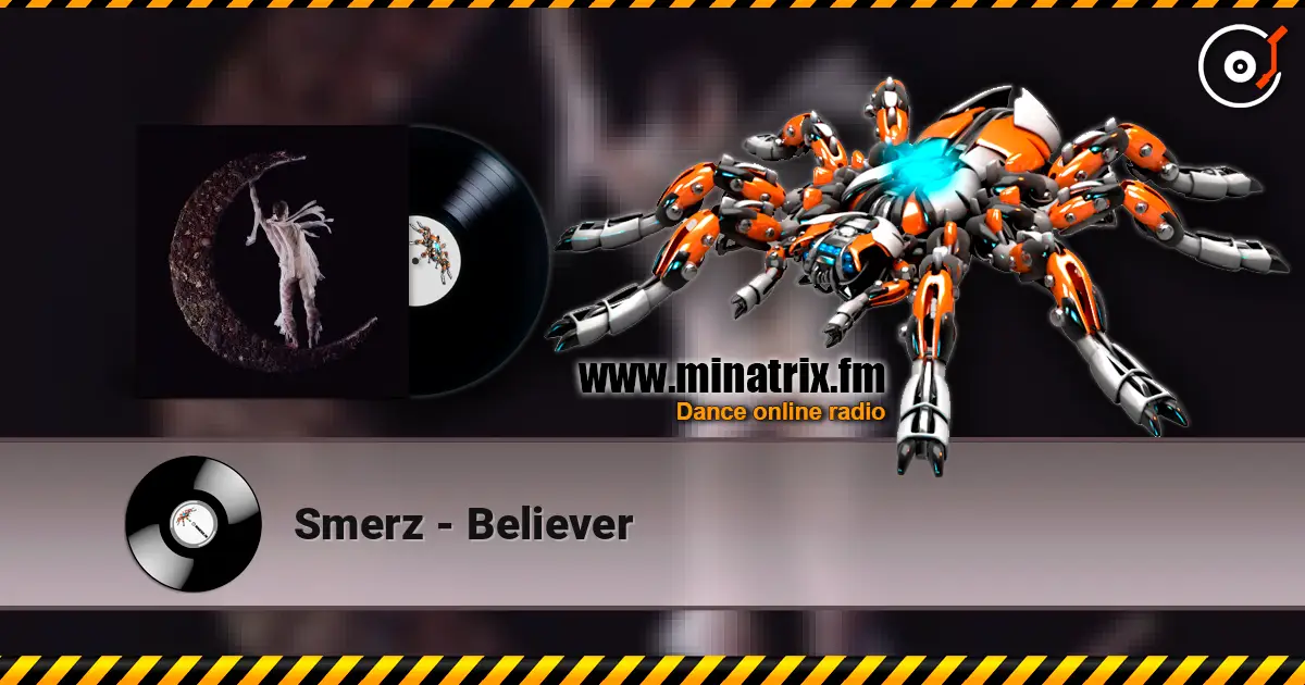 Smerz - Believer listen online in high quality | Minatrix.FM