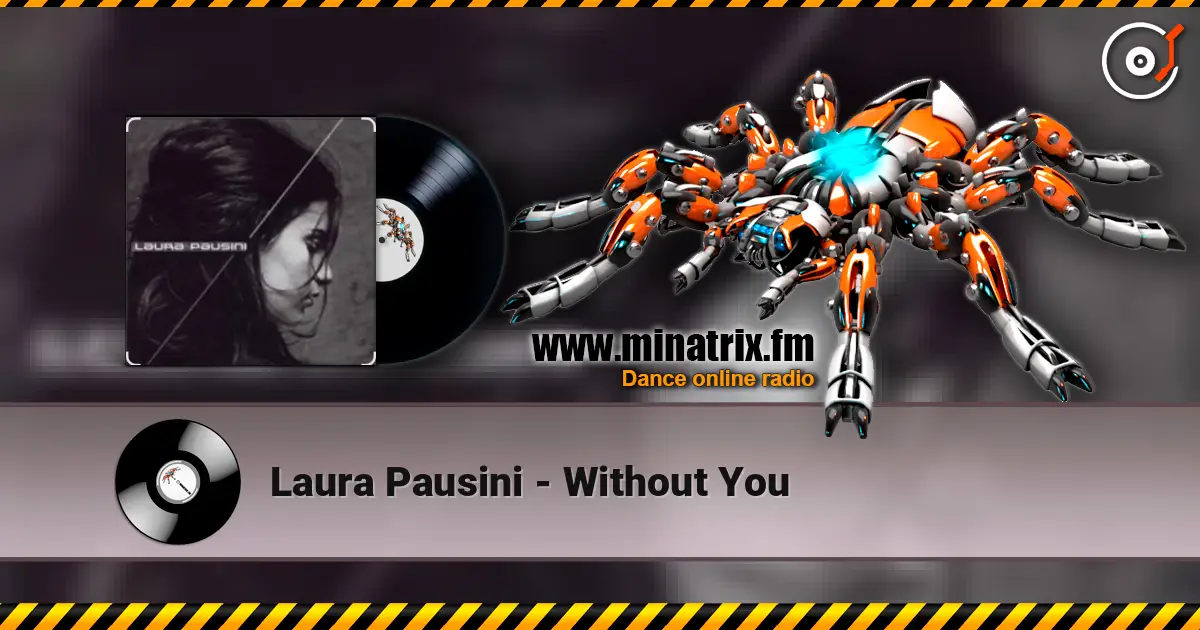 Laura Pausini - Without You listen online in high quality | Minatrix.FM