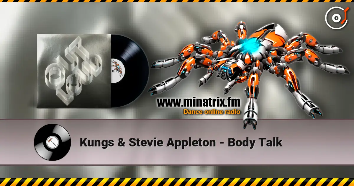 Kungs & Stevie Appleton - Body Talk listen online in high quality | Minatrix.FM