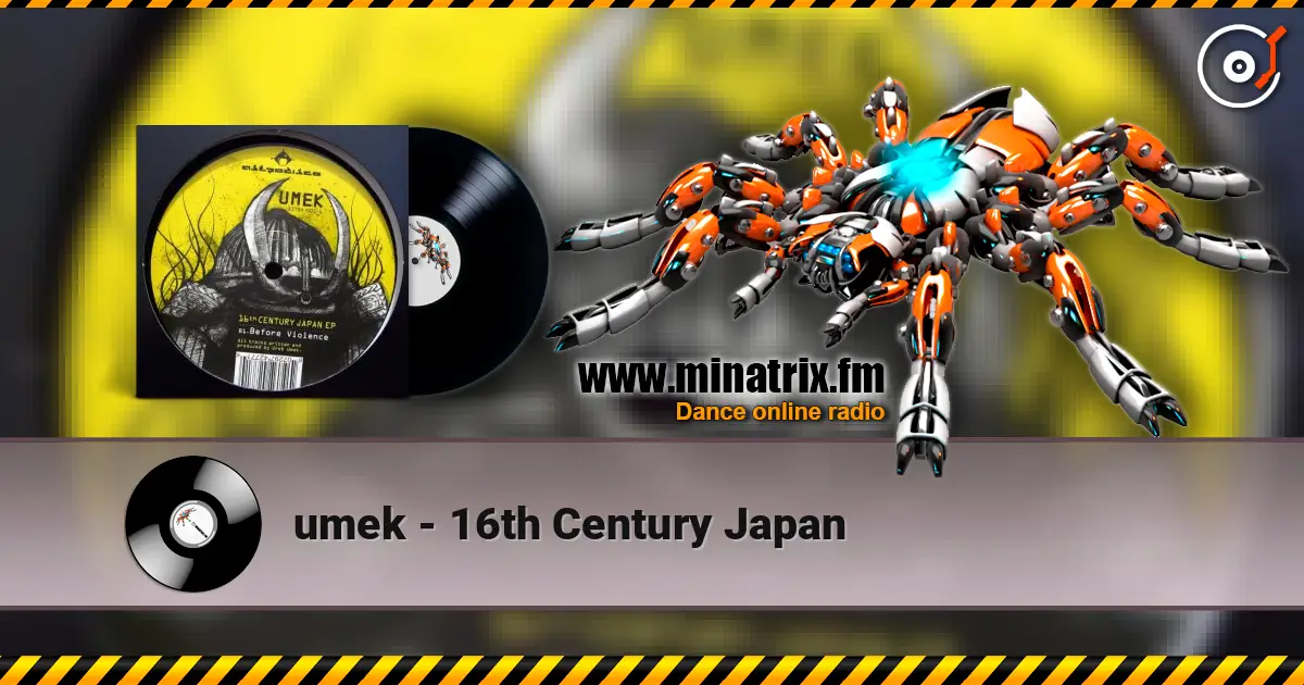 umek - 16th Century Japan listen online in high quality | Minatrix.FM