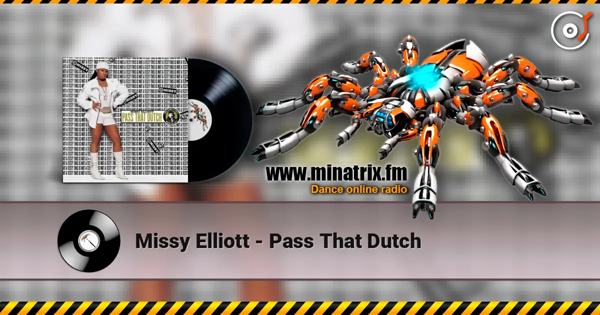 Missy Elliott - Pass That Dutch listen online in high quality | Minatrix.FM