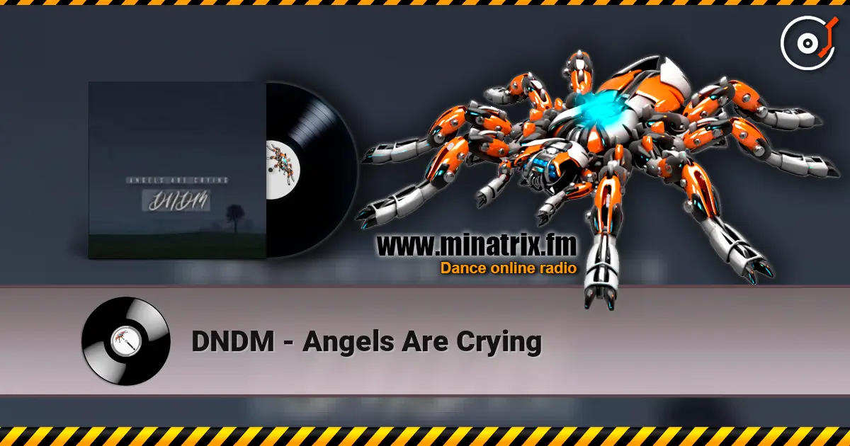 DNDM - Angels Are Crying listen online in high quality | Minatrix.FM