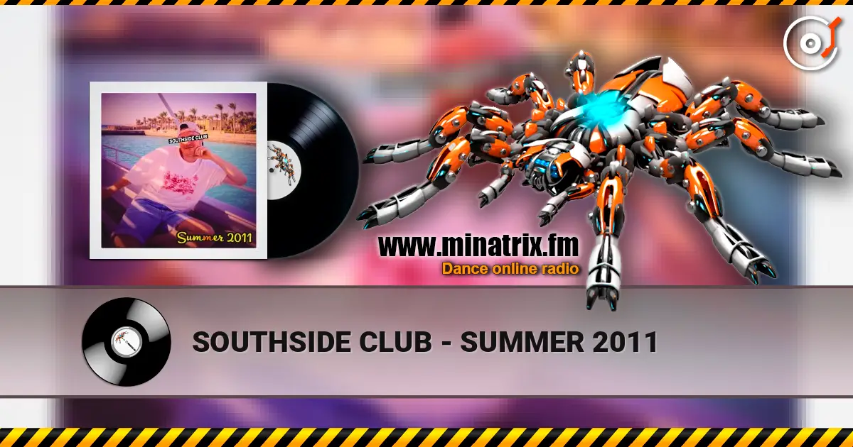 SOUTHSIDE CLUB - SUMMER 2011 listen online in high quality | Minatrix.FM