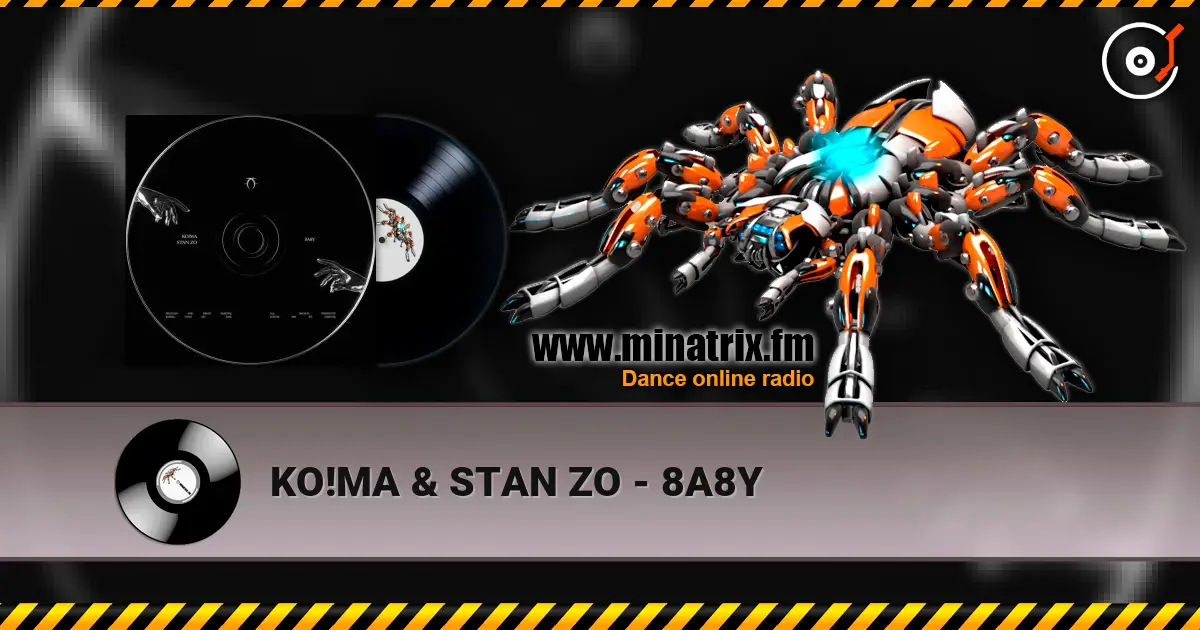 KO!MA & STAN ZO - 8A8Y слухати онлайн у високій якості | Minatrix.FM