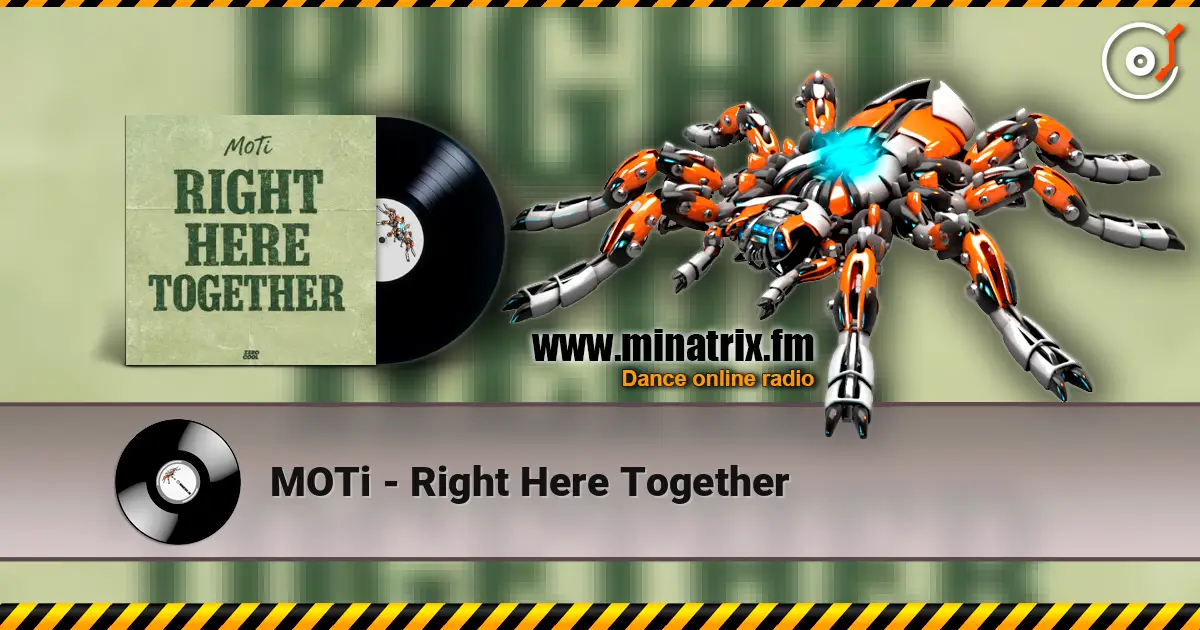 MOTi - Right Here Together listen online in high quality | Minatrix.FM
