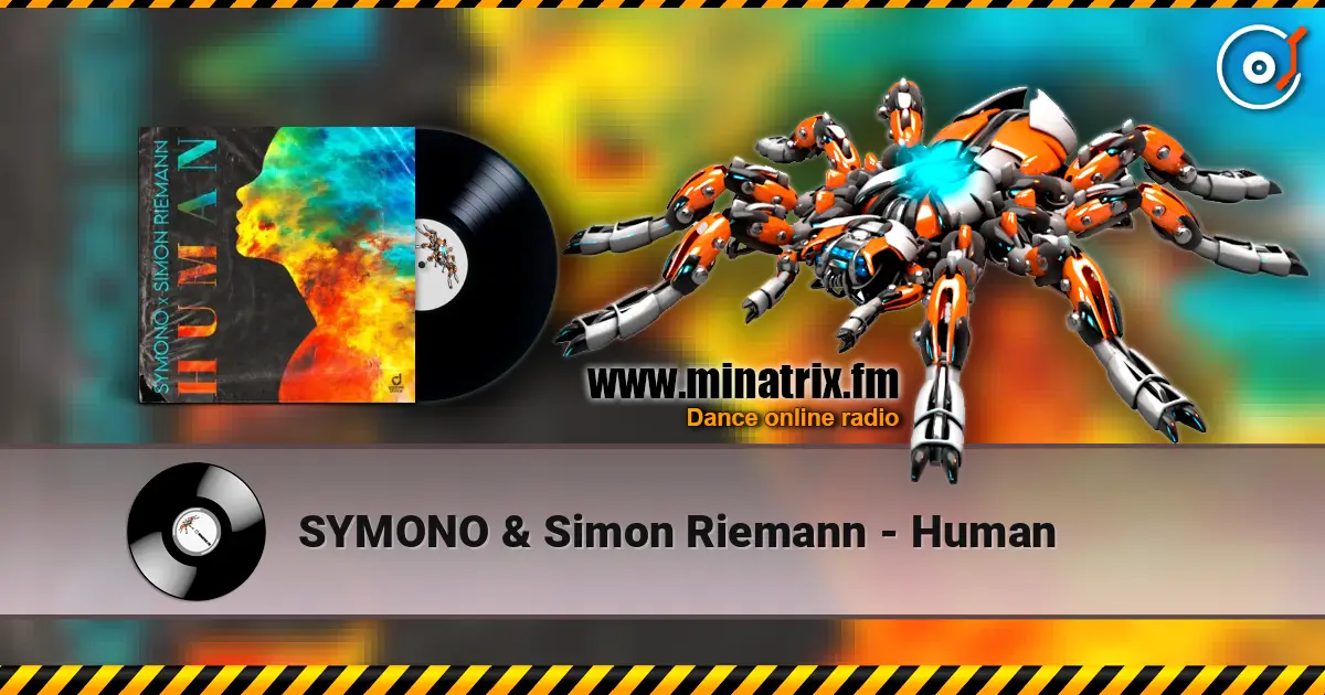 SYMONO & Simon Riemann - Human listen online in high quality | Minatrix.FM