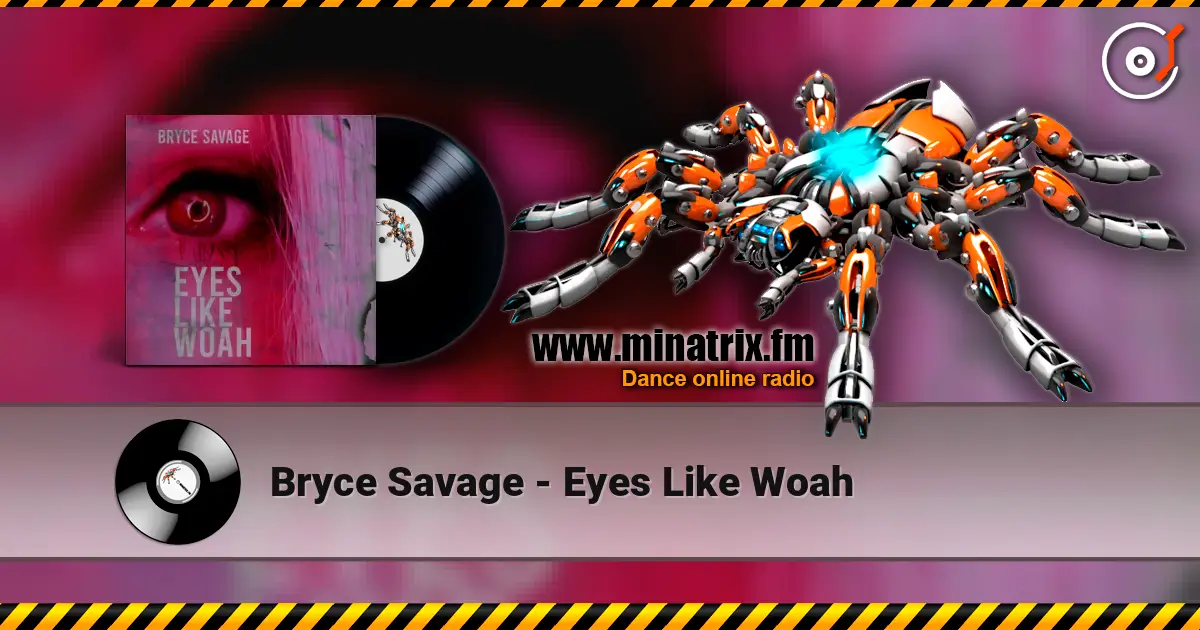 Bryce Savage - Eyes Like Woah listen online in high quality | Minatrix.FM
