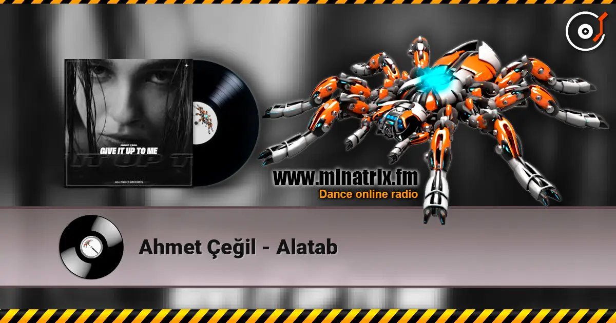 Ahmet Çeğil - Alatab listen online in high quality | Minatrix.FM