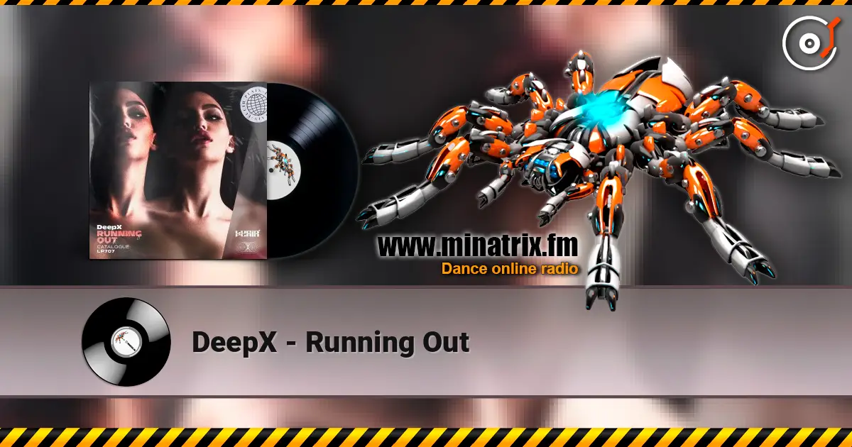 DeepX - Running Out listen online in high quality | Minatrix.FM