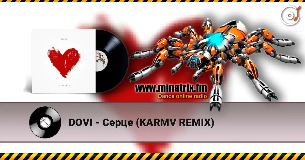 DOVI - Серце (KARMV REMIX) listen online in high quality | Minatrix.FM