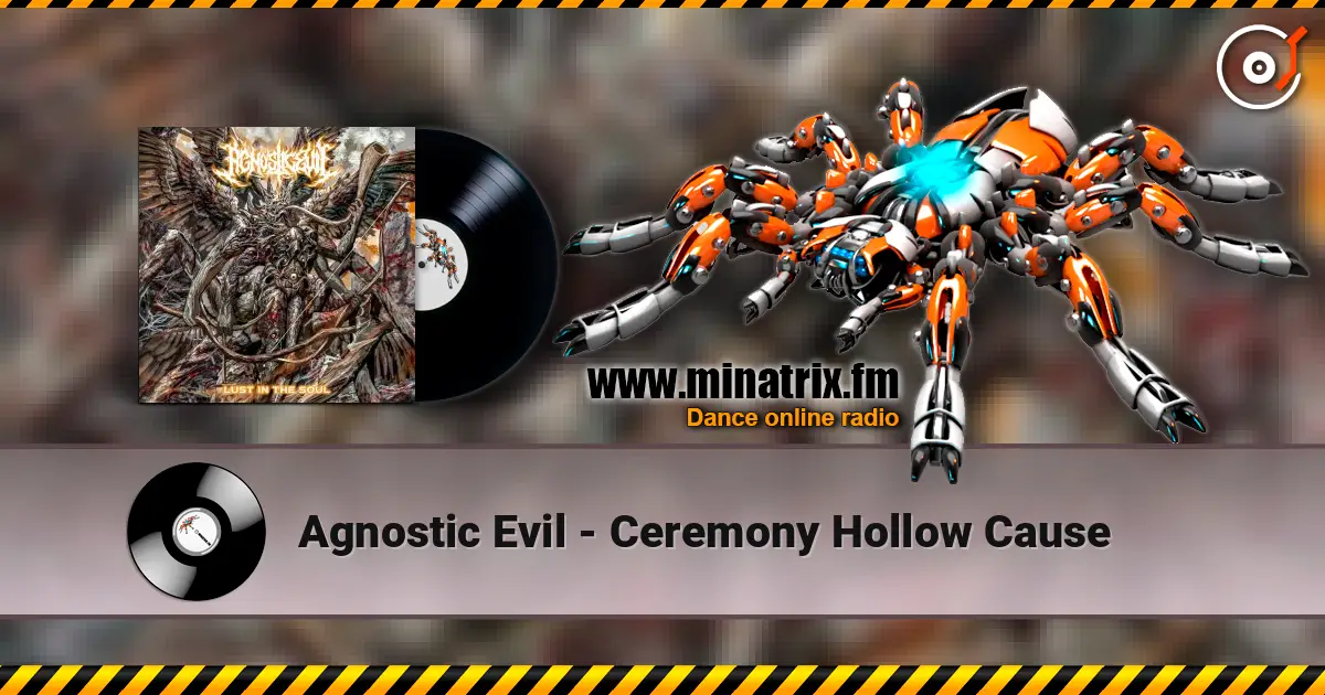 Agnostic Evil - Ceremony Hollow Cause listen online in high quality | Minatrix.FM