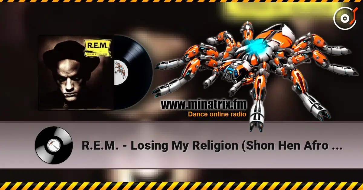R.E.M. - Losing My Religion (Shon Hen Afro House Remix) listen online in high quality | Minatrix.FM