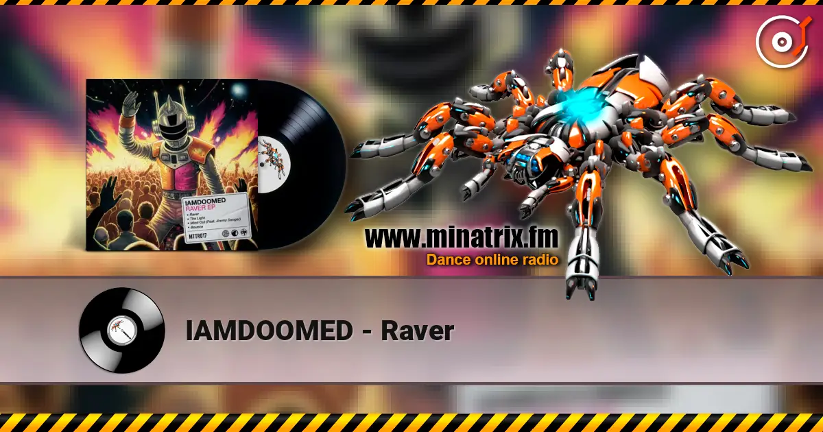 IAMDOOMED - Raver listen online in high quality | Minatrix.FM