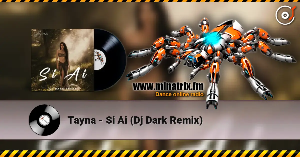 Tayna - Si Ai (Dj Dark Remix) listen online in high quality | Minatrix.FM