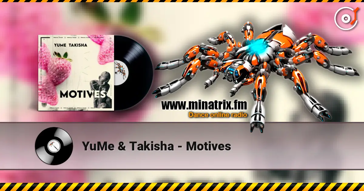 YuMe & Takisha - Motives listen online in high quality | Minatrix.FM
