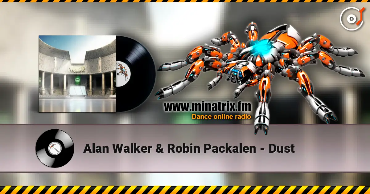 Alan Walker & Robin Packalen - Dust listen online in high quality | Minatrix.FM