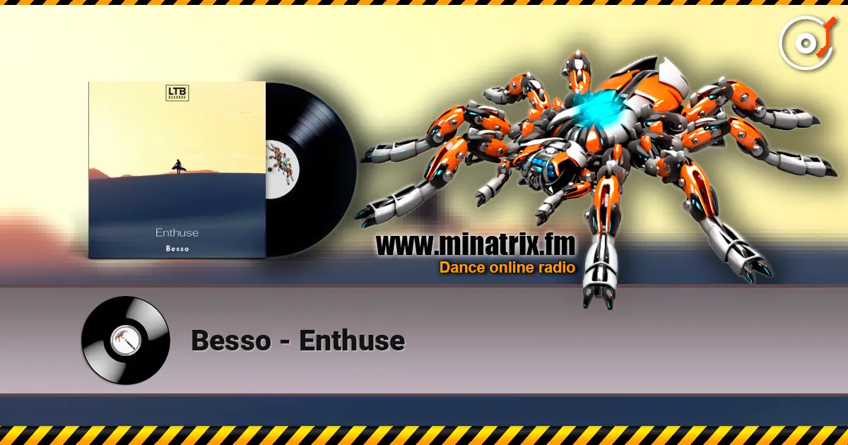 Besso - Enthuse listen online in high quality | Minatrix.FM