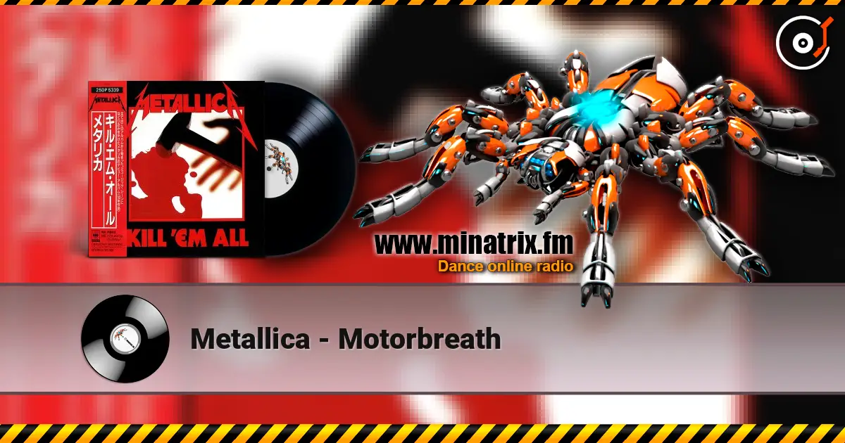 Metallica - Motorbreath listen online in high quality | Minatrix.FM