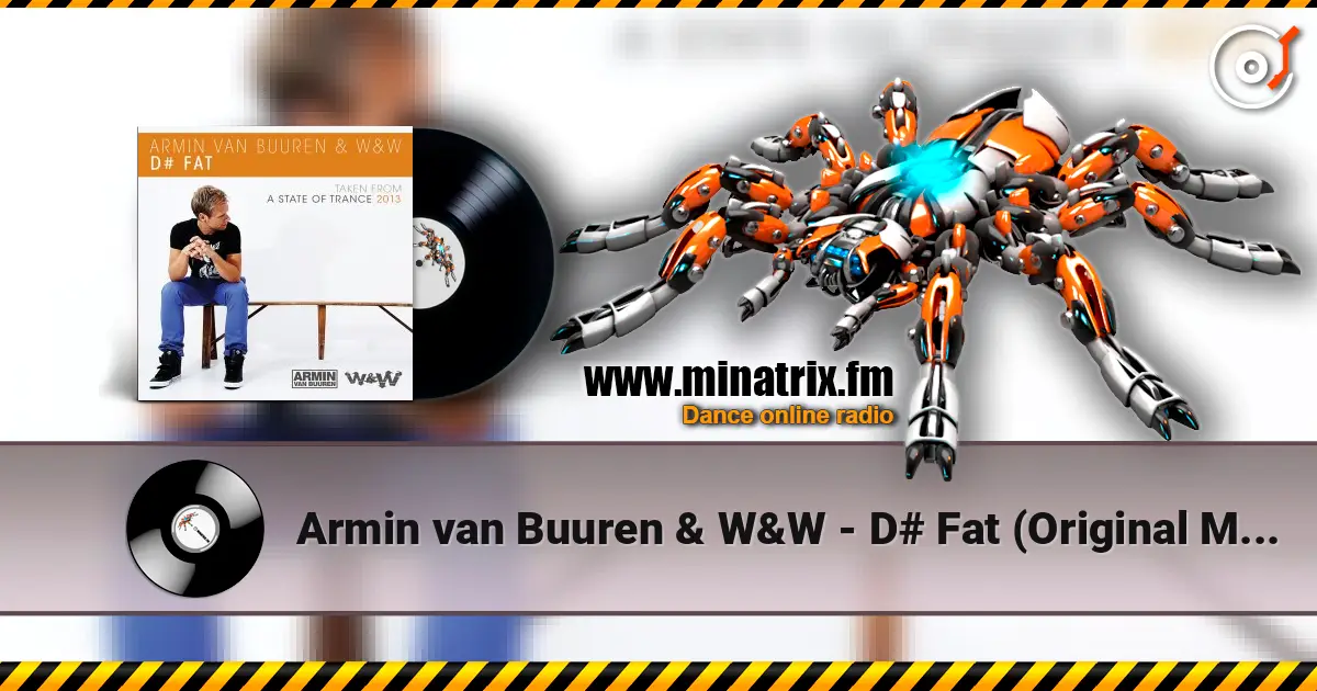 Armin van Buuren & W&W - D# Fat (Original Mix) listen online in high quality | Minatrix.FM