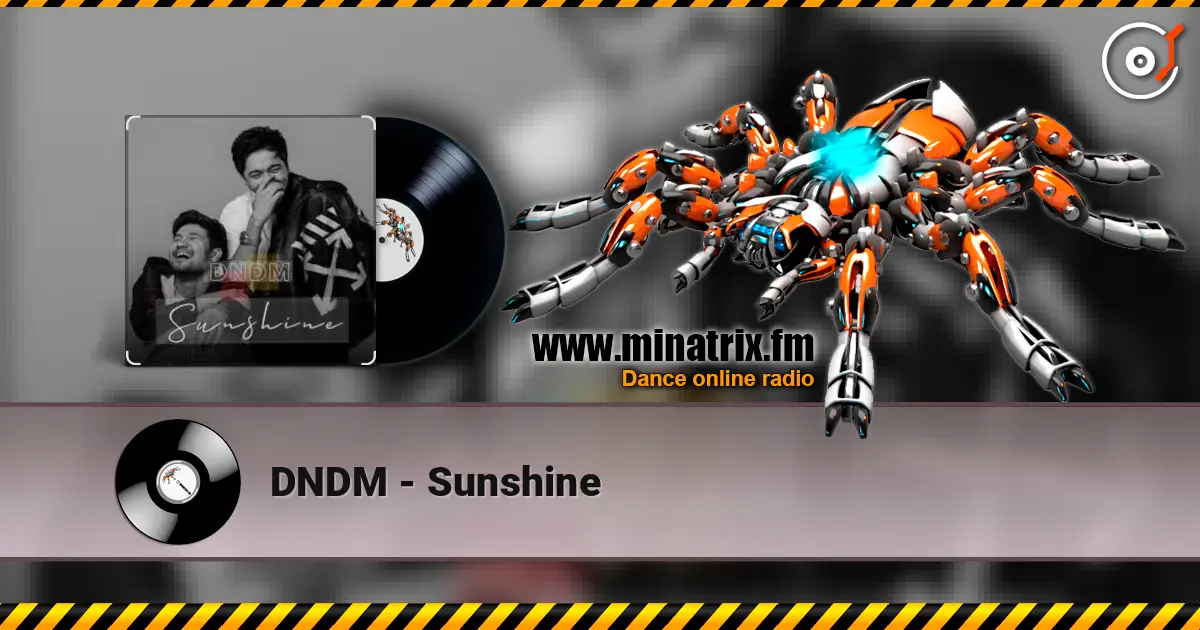DNDM - Sunshine listen online in high quality | Minatrix.FM