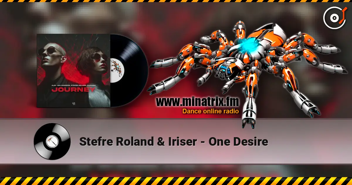 Stefre Roland & Iriser - One Desire listen online in high quality | Minatrix.FM