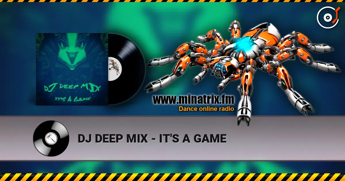 DJ DEEP MIX - IT'S A GAME listen online in high quality | Minatrix.FM