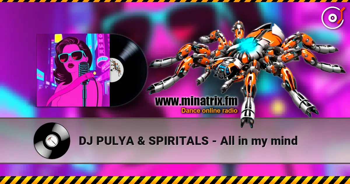 DJ PULYA & SPIRITALS - All in my mind listen online in high quality | Minatrix.FM