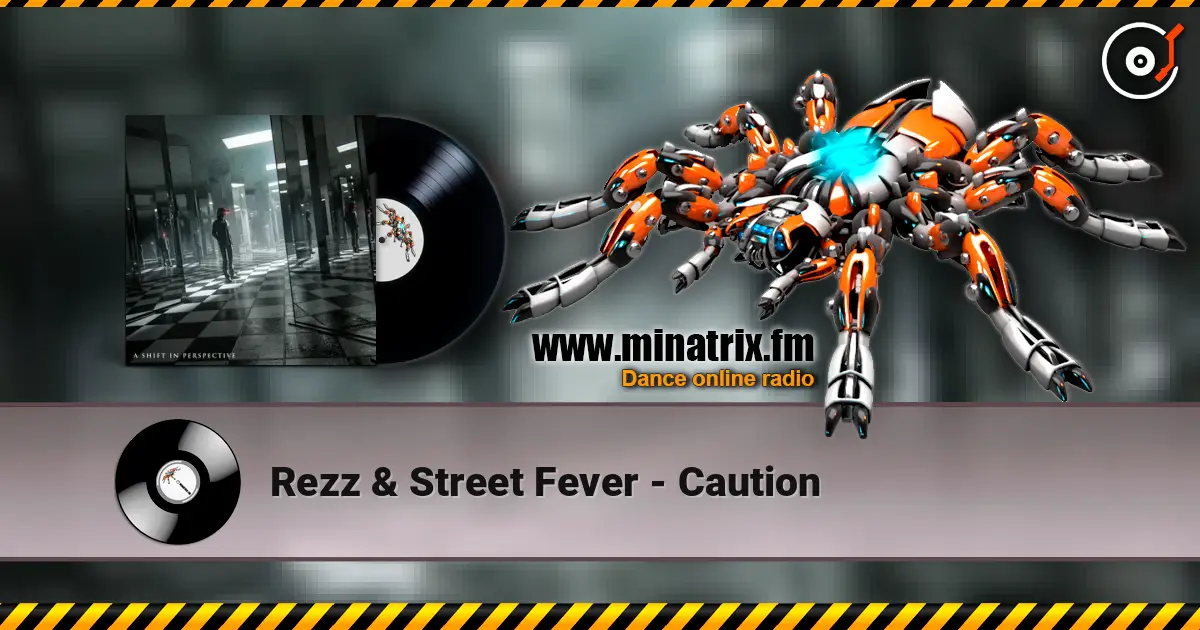 Rezz & Street Fever - Caution listen online in high quality | Minatrix.FM