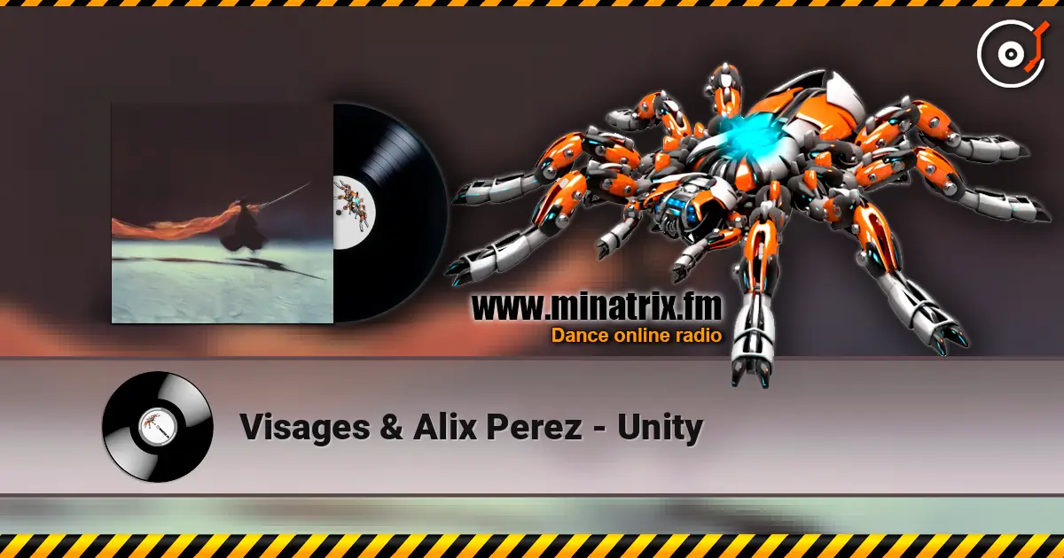 Visages & Alix Perez - Unity listen online in high quality | Minatrix.FM