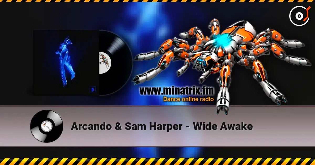 Arcando & Sam Harper - Wide Awake listen online in high quality | Minatrix.FM