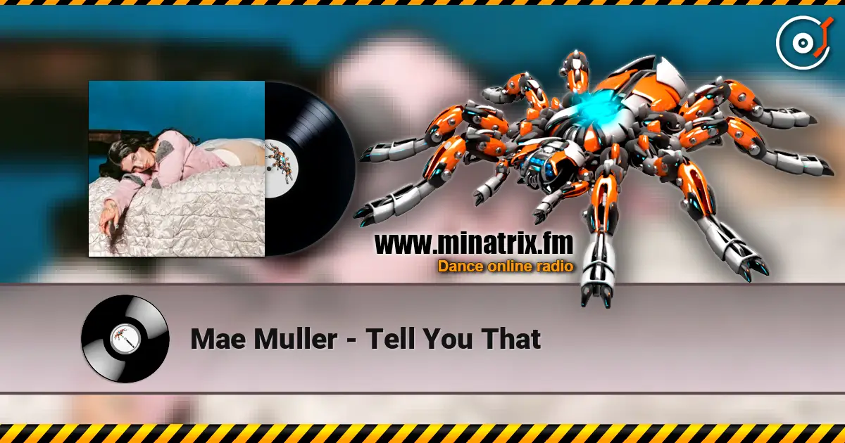 Mae Muller - Tell You That listen online in high quality | Minatrix.FM