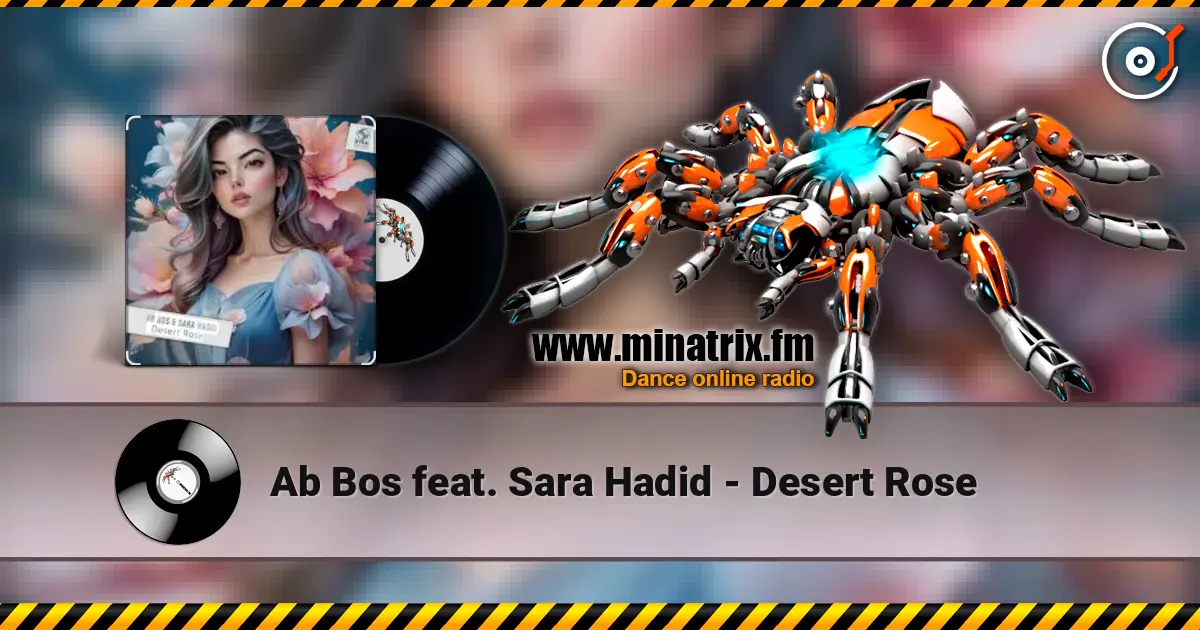 Ab Bos feat. Sara Hadid - Desert Rose listen online in high quality | Minatrix.FM