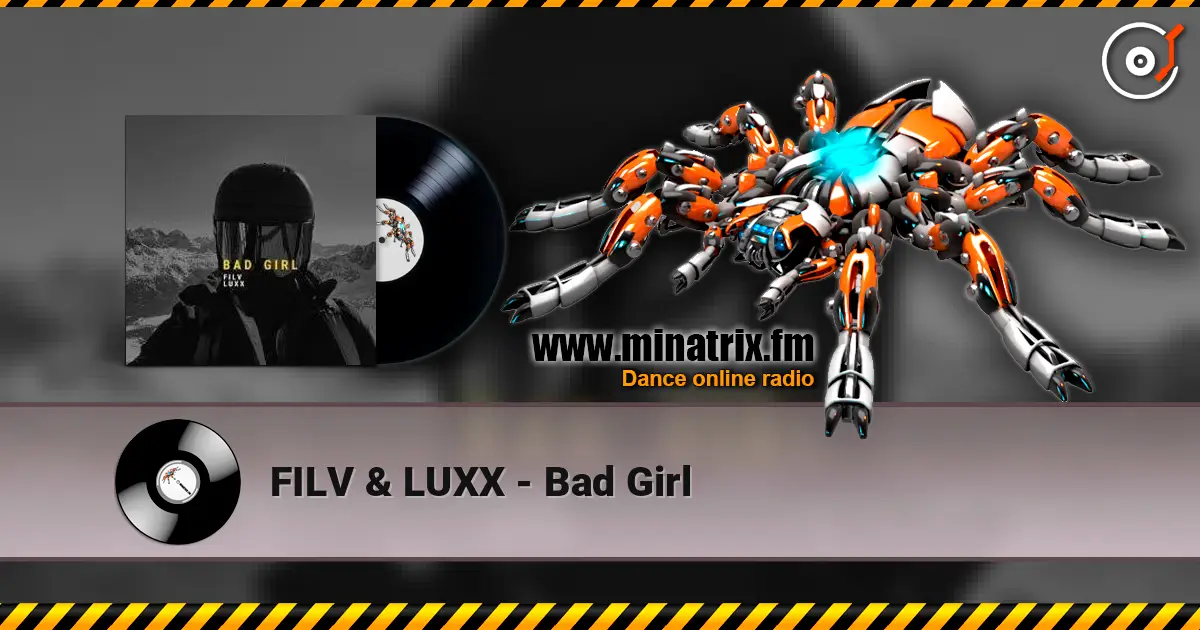 FILV & LUXX - Bad Girl listen online in high quality | Minatrix.FM
