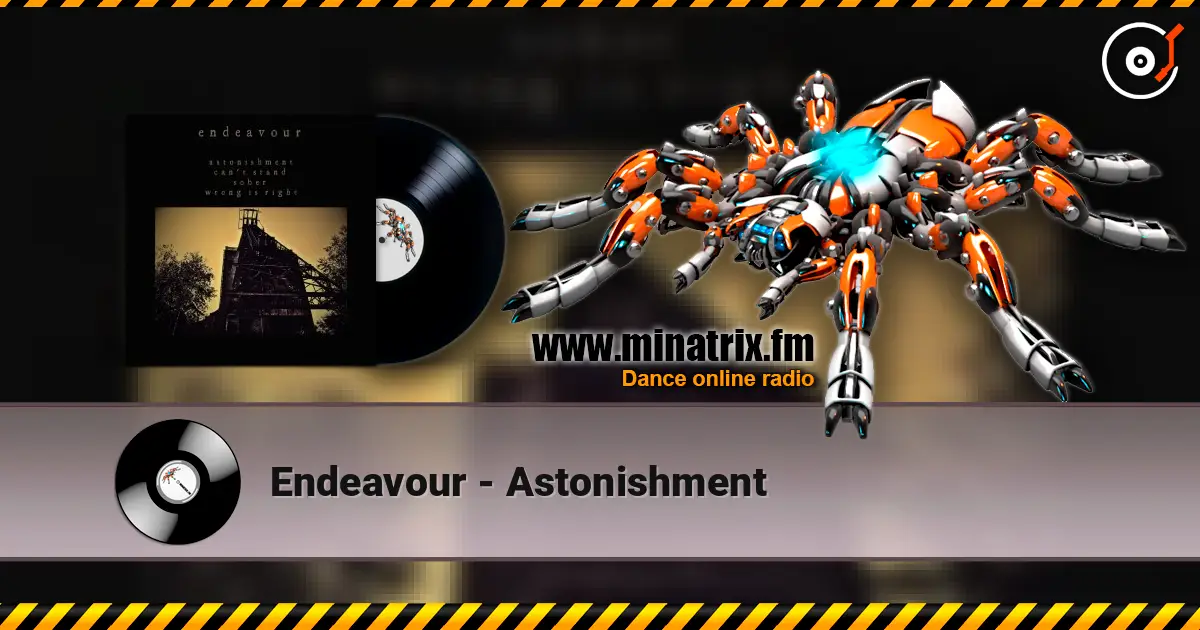 Endeavour - Astonishment listen online in high quality | Minatrix.FM