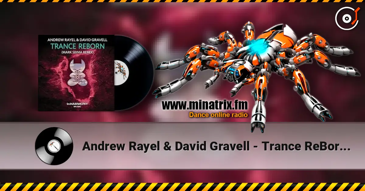 Andrew Rayel & David Gravell - Trance ReBorn (Extended Mix) listen online in high quality | Minatrix.FM