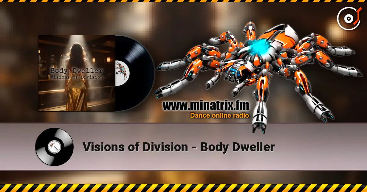 Visions of Division - Body Dweller listen online in high quality | Minatrix.FM