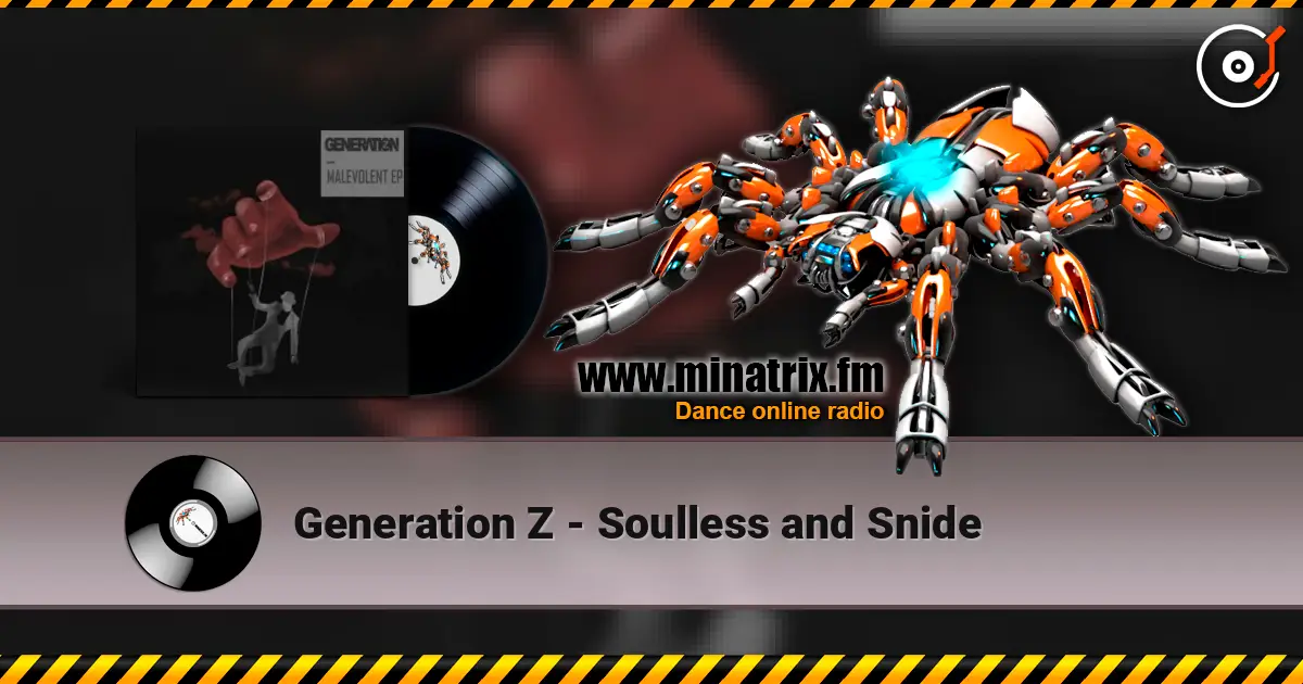 Generation Z - Soulless and Snide listen online in high quality | Minatrix.FM