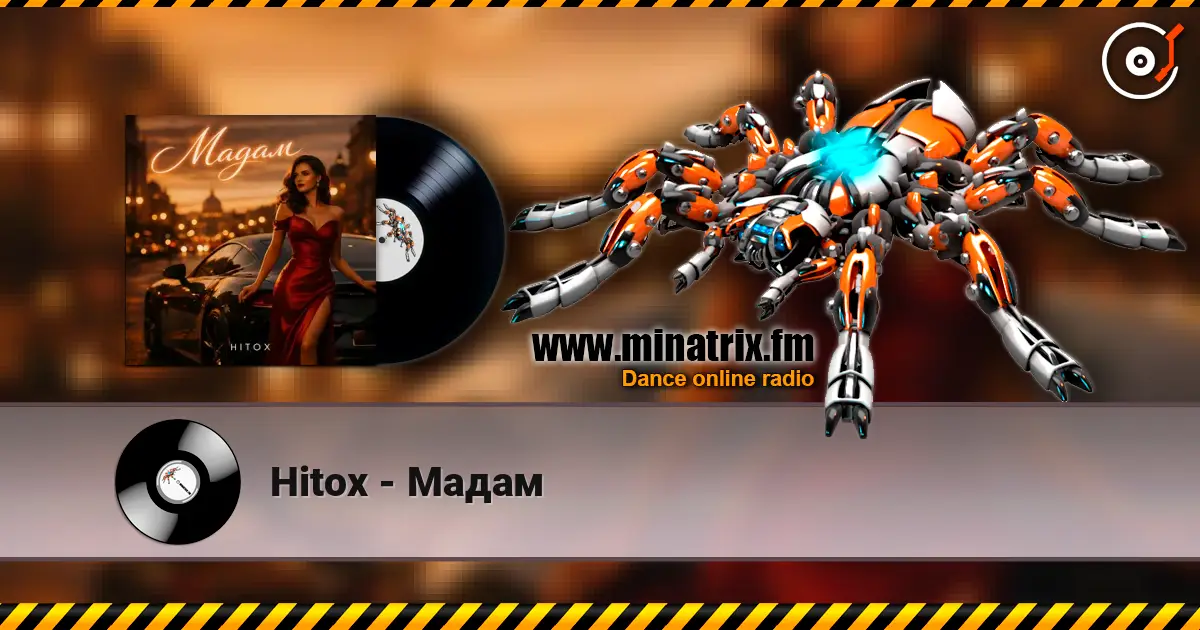 Hitox - Мадам listen online in high quality | Minatrix.FM