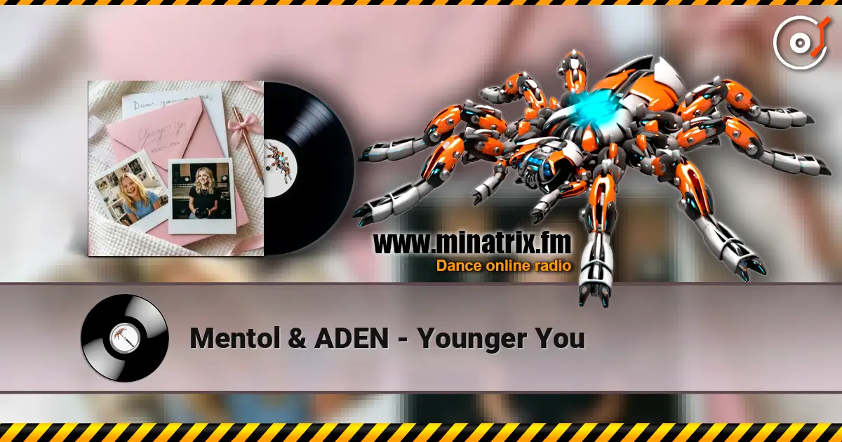 Mentol & ADEN - Younger You listen online in high quality | Minatrix.FM