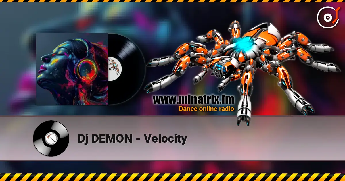 Dj DEMON - Velocity listen online in high quality | Minatrix.FM