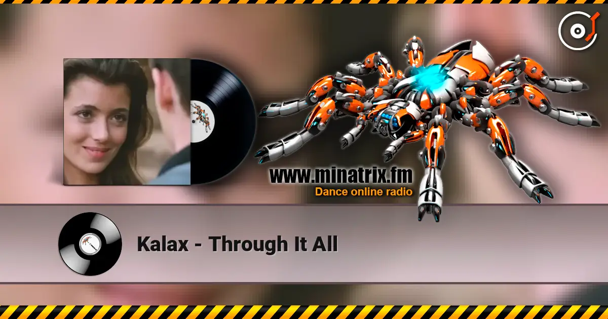 Kalax - Through It All listen online in high quality | Minatrix.FM